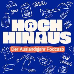 Hoch Hinaus! Der Auslandsjahr Podcast by Kulturwerke Deutschland