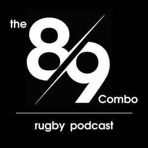 The 8-9 Combo Rugby Podcast by Brett McKay & Harry Jones
