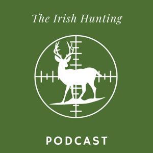 The Irish Hunting Podcast by Anthony and Rob