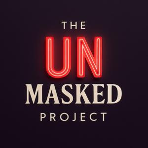 The Unmasked Project by The Unmasked Project