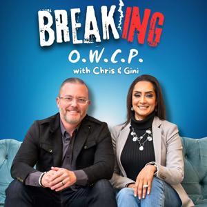 Breaking OWCP with Chris & Gini by Chris & Gini Helms