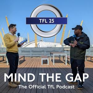 Mind the Gap: The Official TfL Podcast by Transport for London