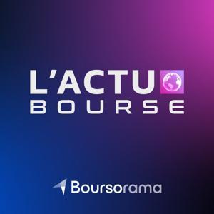 L'Actu Bourse by BOURSORAMA