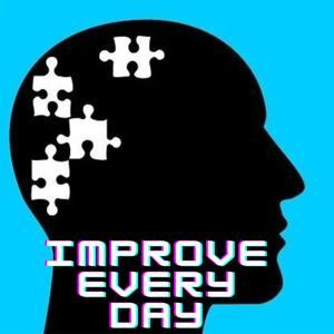 Improve Every Day by Mark Suffom