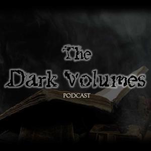 The Dark Volumes Podcast by Russell Archey
