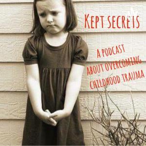 Kept Secrets - A podcast about overcoming childhood (sexual) abuse by Nikki Rothrock