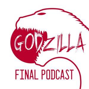 Godzilla Final Podcast by Martin Gamarra - Stéphane Bouley