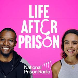 Life After Prison by Prison Radio Association