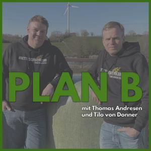 Plan B - Ideen für die moderne Landwirtschaft by Thomas Andresen, Tilo von Donner, Thore Ziebell
