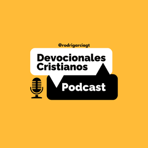 Devocionales Cristianos Podcast by Rodrigo García