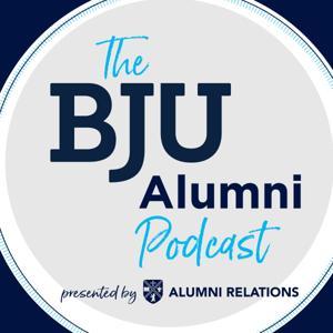 the BJU Alumni Podcast by BJU Alumni Relations
