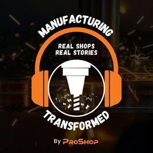 Manufacturing Transformed: Real Shops, Real Stories by Paul Van Metre