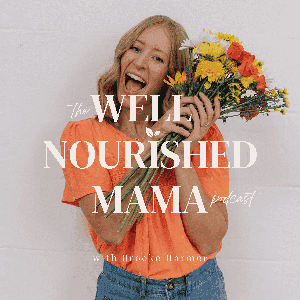 The Well Nourished Mama by Brooke Harmer