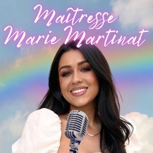Maitresse Marie Martinat by Marie Martinat