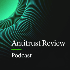 Antitrust Review by Cleary Gottlieb