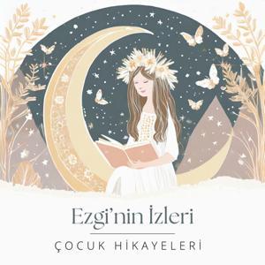 Ezgi'nin İzleri - Çocuk Hikâyeleri by Karnaval