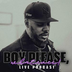 Boy Please, Whatever! by Dee Smith