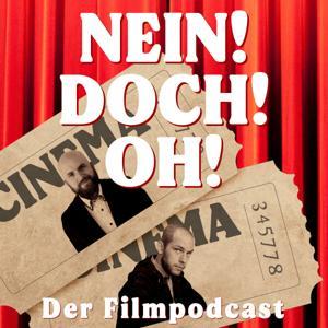 Nein! Doch! Oh! - Der Filmpodcast by Nein! Doch! Oh! - Der Filmpodcast
