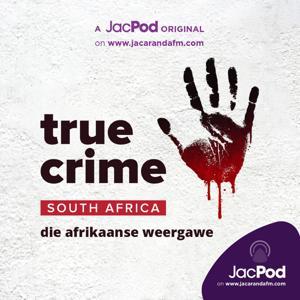 True Crime South Africa – die Afrikaanse weergawe by JacPod