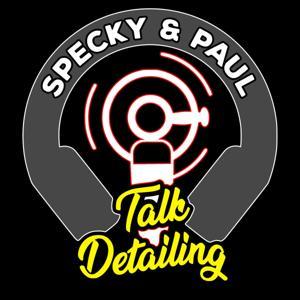 Specky & Paul Talk Detailing by Specky And Paul