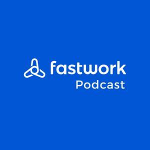 Fastwork Podcast by Fastwork
