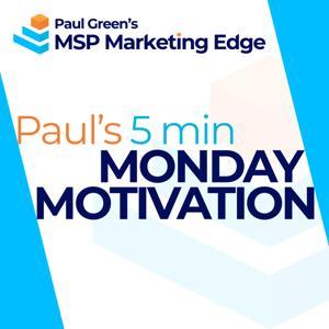 Paul Green's 5 min Monday Motivation by Paul Green