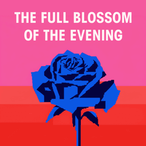 The Full Blossom of the Evening: A Podcast about David Lynch and Twin Peaks by Indigo and Hilary