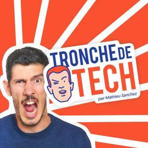 Tronche de Tech by Mathieu Sanchez