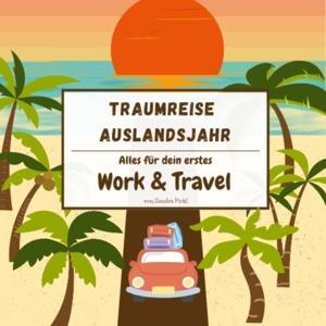 Traumreise-Auslandsjahr by Sandra von Traumreise Auslandsjahr