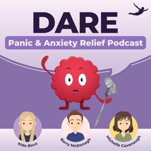 DARE: Panic & Anxiety Relief Podcast by DARE Response