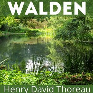 Walden - Henry David Thoreau by Henry David Thoreau