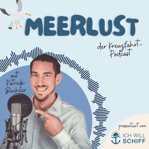 Meerlust - Der Kreuzfahrt Podcast by Patrick Büchler