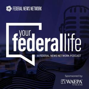 Your Federal Life by Federal News Network | Hubbard Radio