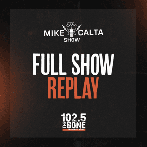 Mike Calta Full Show Replay by 102.5 The Bone