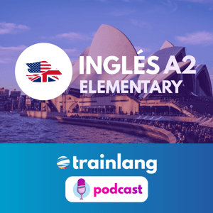 Aprende inglés con Trainlang | Nivel A2 Elementary by Trainlang