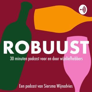 Robuust | De Wijn Podcast van Nederland by Siersma Wijnadvies