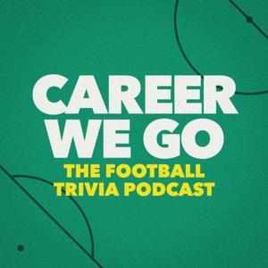 Career We Go: The Football Trivia Podcast by Career We Go