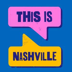 This Is Nashville by WPLN News - Nashville Public Radio