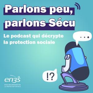 Parlons peu, parlons Sécu by EN3S