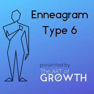 Enneagram Type 6 by Joel Hubbard and Jim Zartman