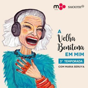 A Velha Bonitona em Mim by M80 Rádio | Maria Seruya