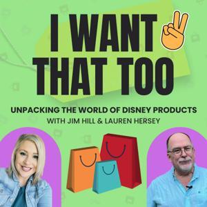 I Want That Too - Disney History and Merchandise by Jim Hill