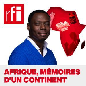 Afrique, mémoires d'un continent by RFI