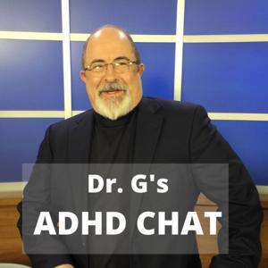 Dr G's ADHD Chat by Dr. Terry James Gingras, PhD