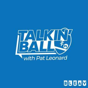 Talkin' Ball with Pat Leonard by Bleav