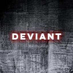 DEVIANT by Cold Open Media