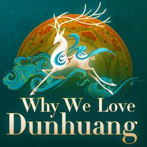 Why We Love Dunhuang by China Plus