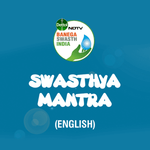 Banega Swasth India - Swasthya Mantra (English) by NDTV