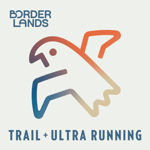 Borderlands Trail (+ Ultra) Running by Josh Rosenthal