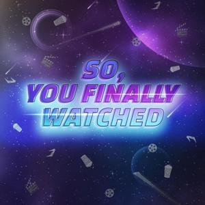So, You Finally Watched by Dispersed Audio